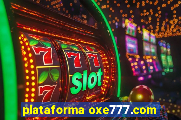 plataforma oxe777.com